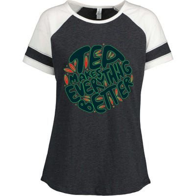 Tea Makes Everything Better Enza Ladies Jersey Colorblock Tee