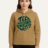 Tea Makes Everything Better Hoodie
