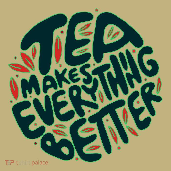 Tea Makes Everything Better Magnet