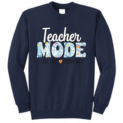 Teacher Mode Everyday Tall Sweatshirt