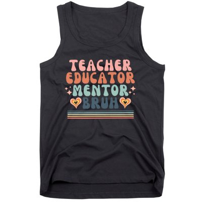 Teacher Mentor Educator Bruh Tank Top