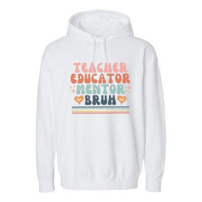 Teacher Mentor Educator Bruh Garment-Dyed Fleece Hoodie