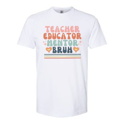 Teacher Mentor Educator Bruh Softstyle® CVC T-Shirt