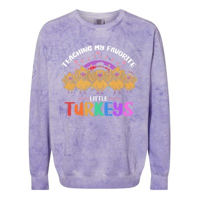 Teaching My Favorite Little Turkeys Preschool Teacher Meaningful Gift Colorblast Crewneck Sweatshirt