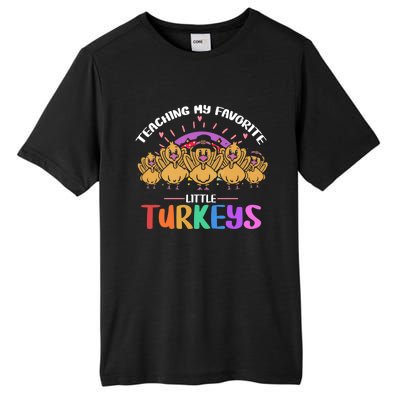 Teaching My Favorite Little Turkeys Preschool Teacher Meaningful Gift Tall Fusion ChromaSoft Performance T-Shirt