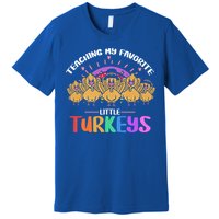 Teaching My Favorite Little Turkeys Preschool Teacher Meaningful Gift Premium T-Shirt