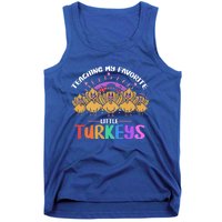 Teaching My Favorite Little Turkeys Preschool Teacher Meaningful Gift Tank Top