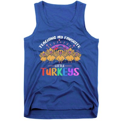 Teaching My Favorite Little Turkeys Preschool Teacher Meaningful Gift Tank Top