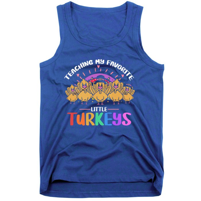 Teaching My Favorite Little Turkeys Preschool Teacher Meaningful Gift Tank Top