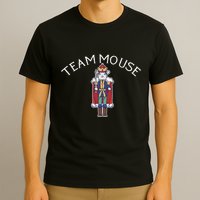 Team Mouse! Fun Nutcracker Christmas Ballet Meme T-Shirt