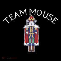 Team Mouse! Fun Nutcracker Christmas Ballet Meme Tall Sweatshirt