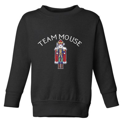 Team Mouse! Fun Nutcracker Christmas Ballet Meme Toddler Sweatshirt