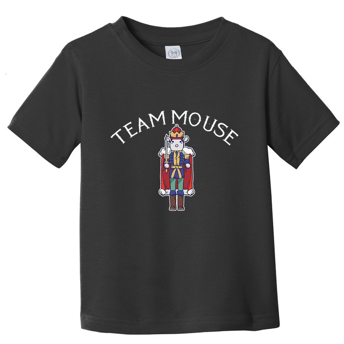 Team Mouse! Fun Nutcracker Christmas Ballet Meme Toddler T-Shirt