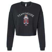 Team Mouse! Fun Nutcracker Christmas Ballet Meme Cropped Pullover Crew