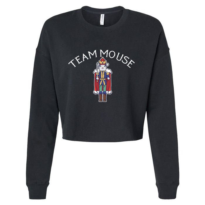Team Mouse! Fun Nutcracker Christmas Ballet Meme Cropped Pullover Crew