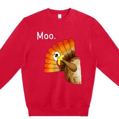 Turkey Moo Funny Thanksgiving Premium Crewneck Sweatshirt