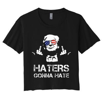 Trump Middle Finger Haters Gonna Hate Donald Trump Women's Crop Top Tee