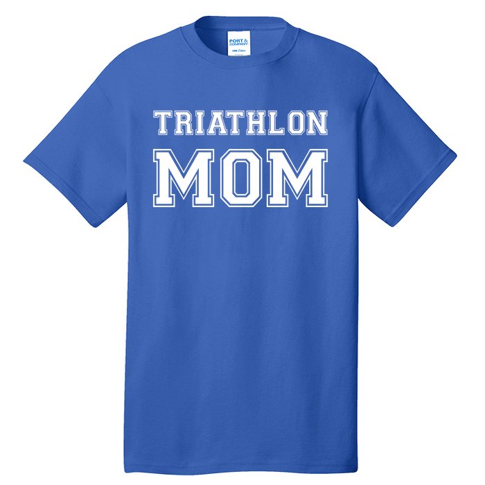 Triathlon Mom Funny Triathlete Gift Swimming Cycling Running Cool Gift Tall T-Shirt