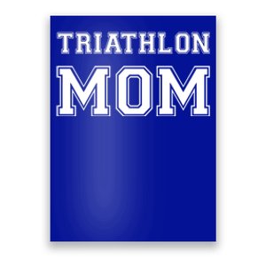 Triathlon Mom Funny Triathlete Gift Swimming Cycling Running Cool Gift Poster