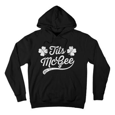 Tits Mcgee Funny St. PatrickS Day Shamrocks Tall Hoodie