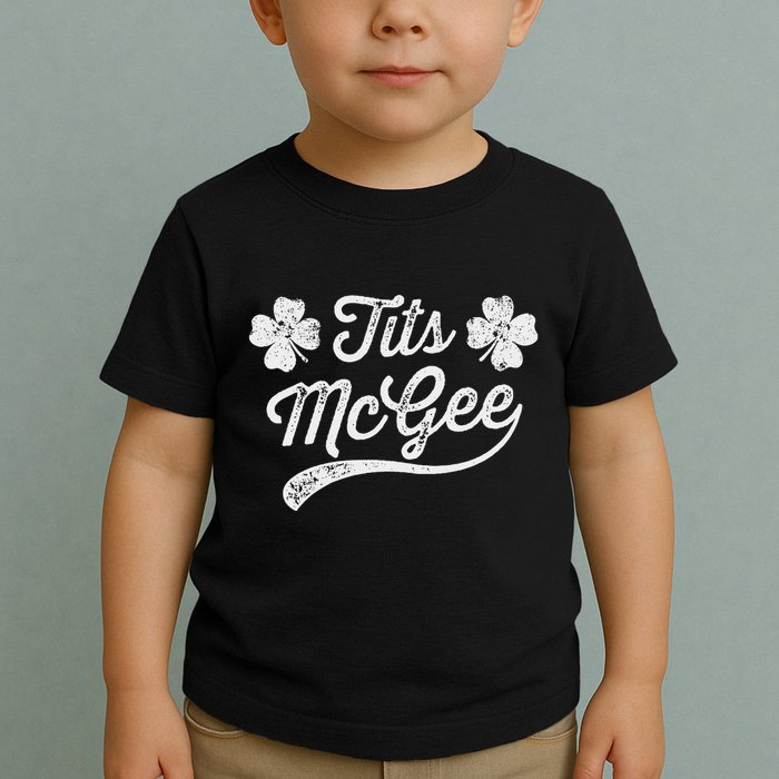 Tits Mcgee Funny St. PatrickS Day Shamrocks Toddler T-Shirt
