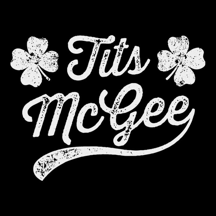 Tits Mcgee Funny St. PatrickS Day Shamrocks Toddler T-Shirt