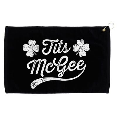 Tits Mcgee Funny St. PatrickS Day Shamrocks Grommeted Golf Towel