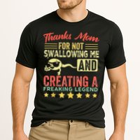Thanks mom For Not Swallowing me funny family joke matching Performance Shirt
