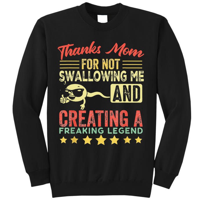 Thanks mom For Not Swallowing me funny family joke matching Sweatshirt
