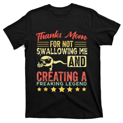 Thanks mom For Not Swallowing me funny family joke matching T-Shirt