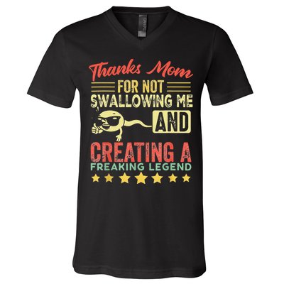 Thanks mom For Not Swallowing me funny family joke matching V-Neck T-Shirt