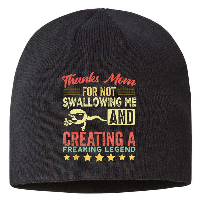 Thanks mom For Not Swallowing me funny family joke matching Sustainable Beanie