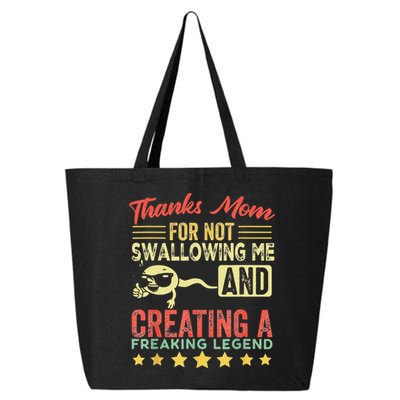 Thanks mom For Not Swallowing me funny family joke matching 25L Jumbo Tote