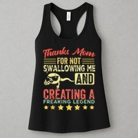 Thanks mom For Not Swallowing me funny family joke matching Womens Tank Top