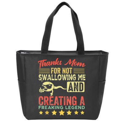 Thanks mom For Not Swallowing me funny family joke matching Zip Tote Bag