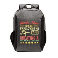 Thanks mom For Not Swallowing me funny family joke matching Vector Backpack