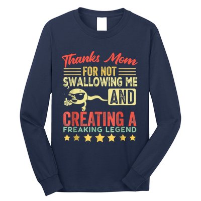 Thanks Mom For Not Swallowing Me Funny Family Joke Matching Long Sleeve Shirt