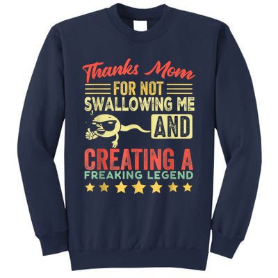 Thanks Mom For Not Swallowing Me Funny Family Joke Matching Sweatshirt