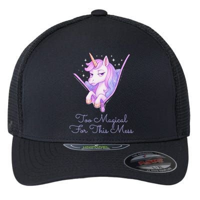 Too Magical For This Mess Funny Anti Social Unicorn Flexfit Unipanel Trucker Cap