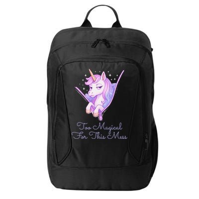 Too Magical For This Mess Funny Anti Social Unicorn City Backpack