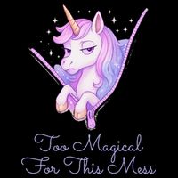 Too Magical For This Mess Funny Anti Social Unicorn Backpack