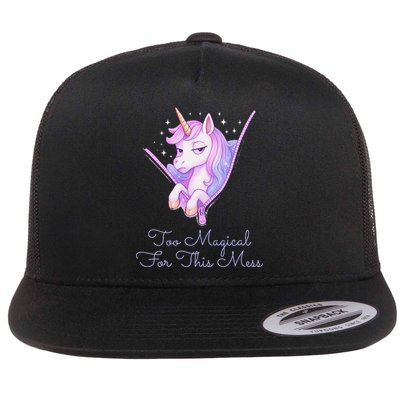 Too Magical For This Mess Funny Anti Social Unicorn Flat Bill Trucker Hat