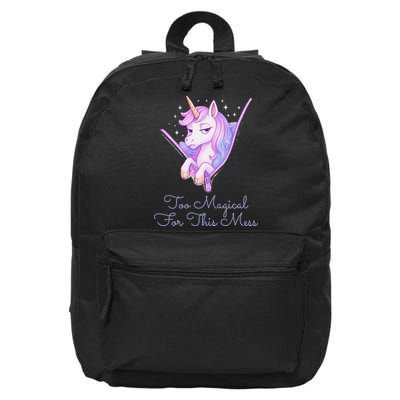 Too Magical For This Mess Funny Anti Social Unicorn 16 in Basic Backpack