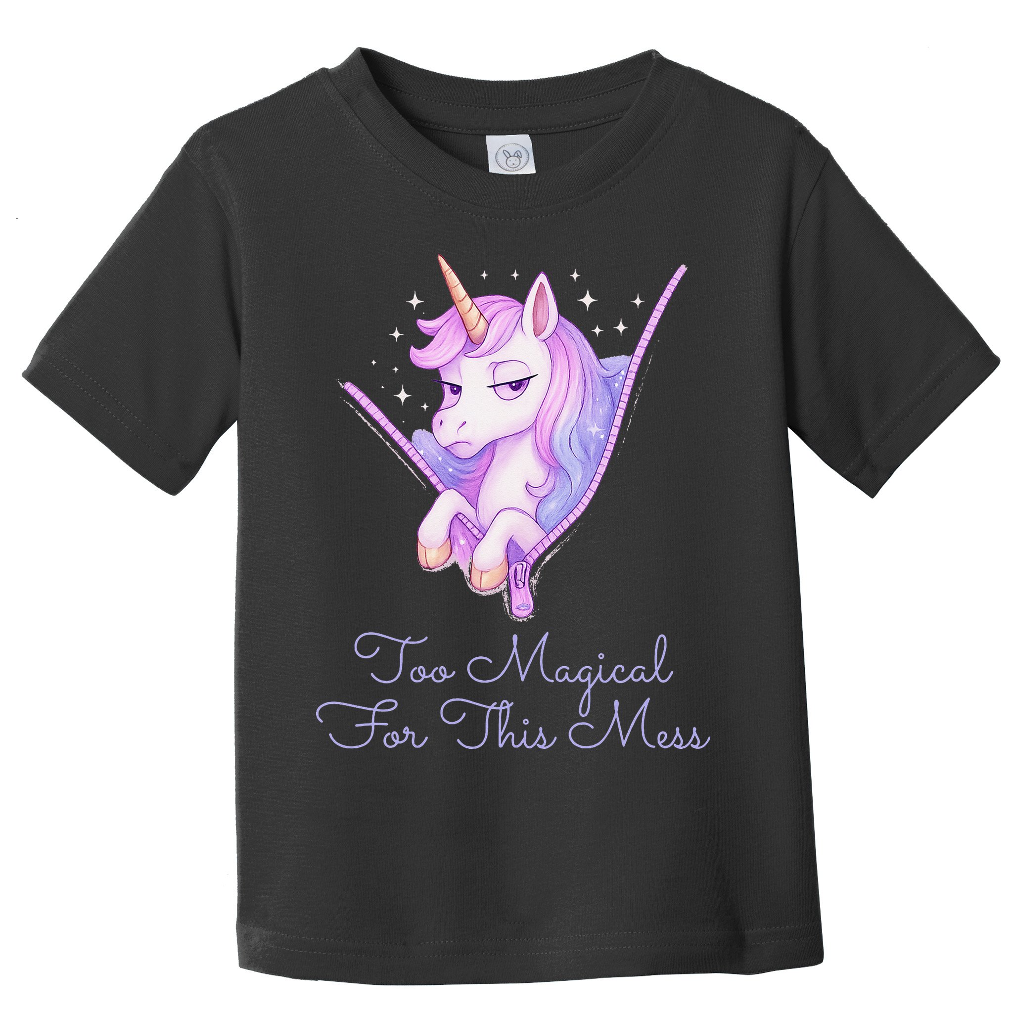 Too Magical For This Mess Funny Anti Social Unicorn Toddler T-Shirt