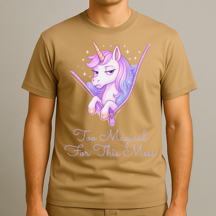 Too Magical For This Mess Funny Anti Social Unicorn T-Shirt