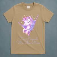 Too Magical For This Mess Funny Anti Social Unicorn T-Shirt