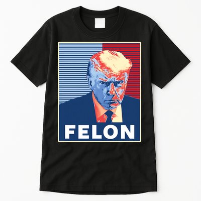 Trump Mugshot First American President Felon Tall T-Shirt