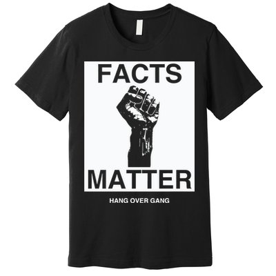 Tom Macdonald Facts Matter Hang Over Gang Premium T-Shirt