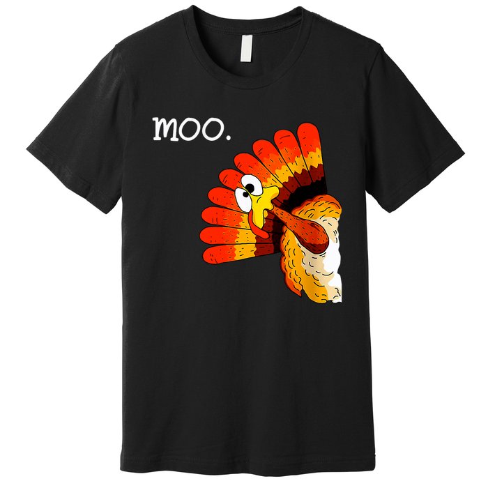 Turkey Moo Funny Thanksgiving Premium T-Shirt