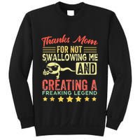 Thanks mom For Not Swallowing me funny family joke matching Sweatshirt